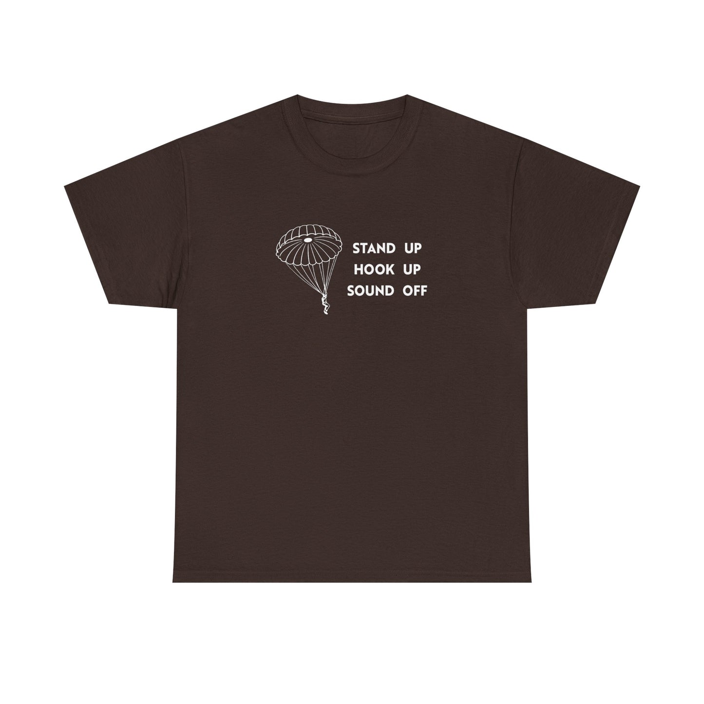 Stand Up Hook Up Sound Off Parachute T Shirt (light on dark)
