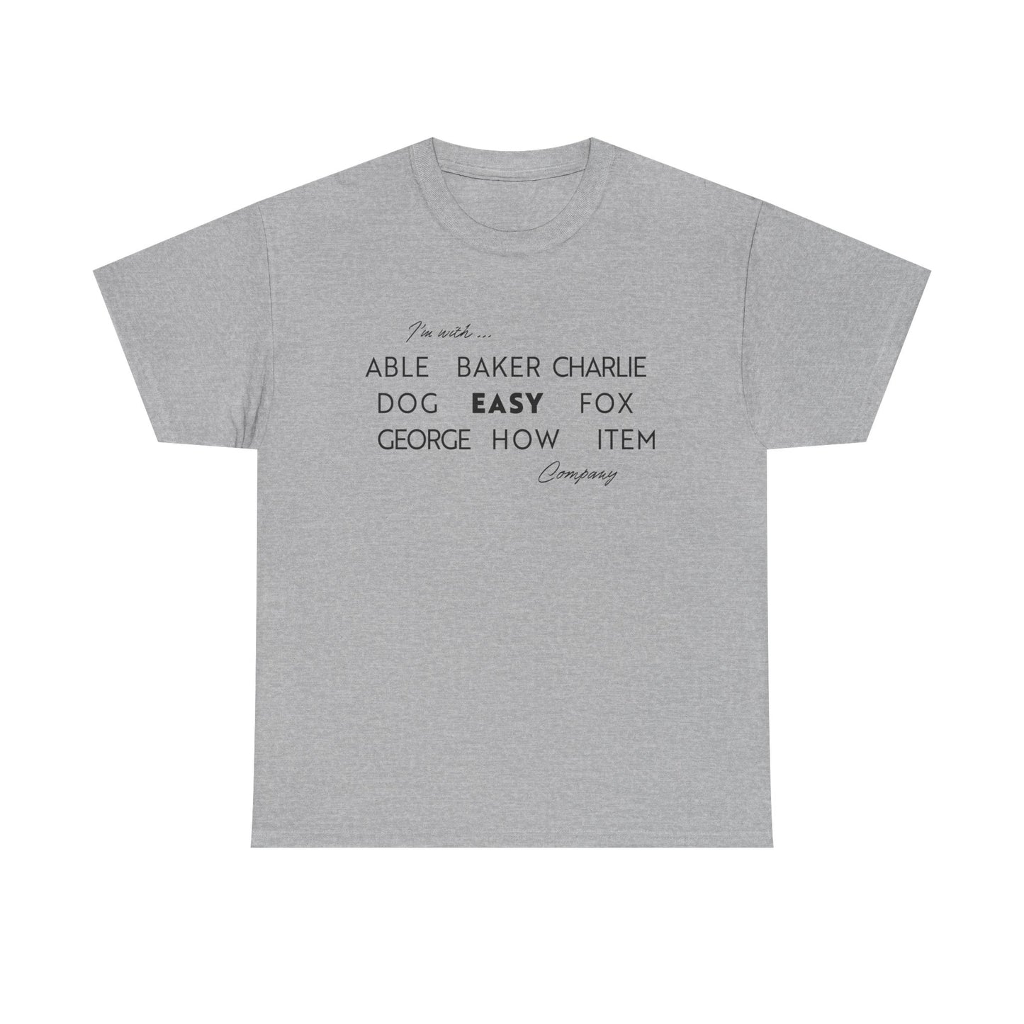 I'm with Easy Company T-shirt