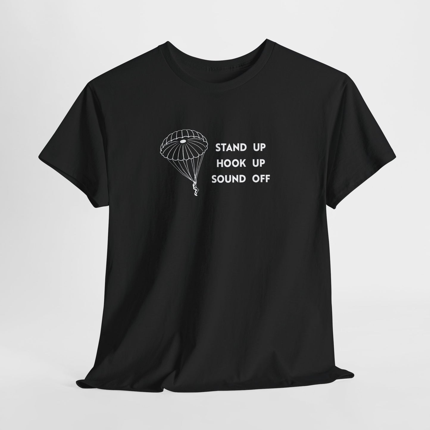 Stand Up Hook Up Sound Off Parachute T Shirt (light on dark)