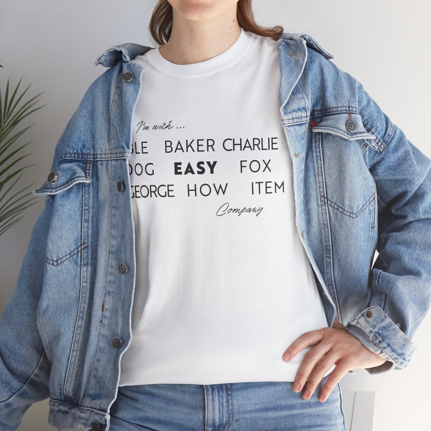 I'm with Easy Company T-shirt