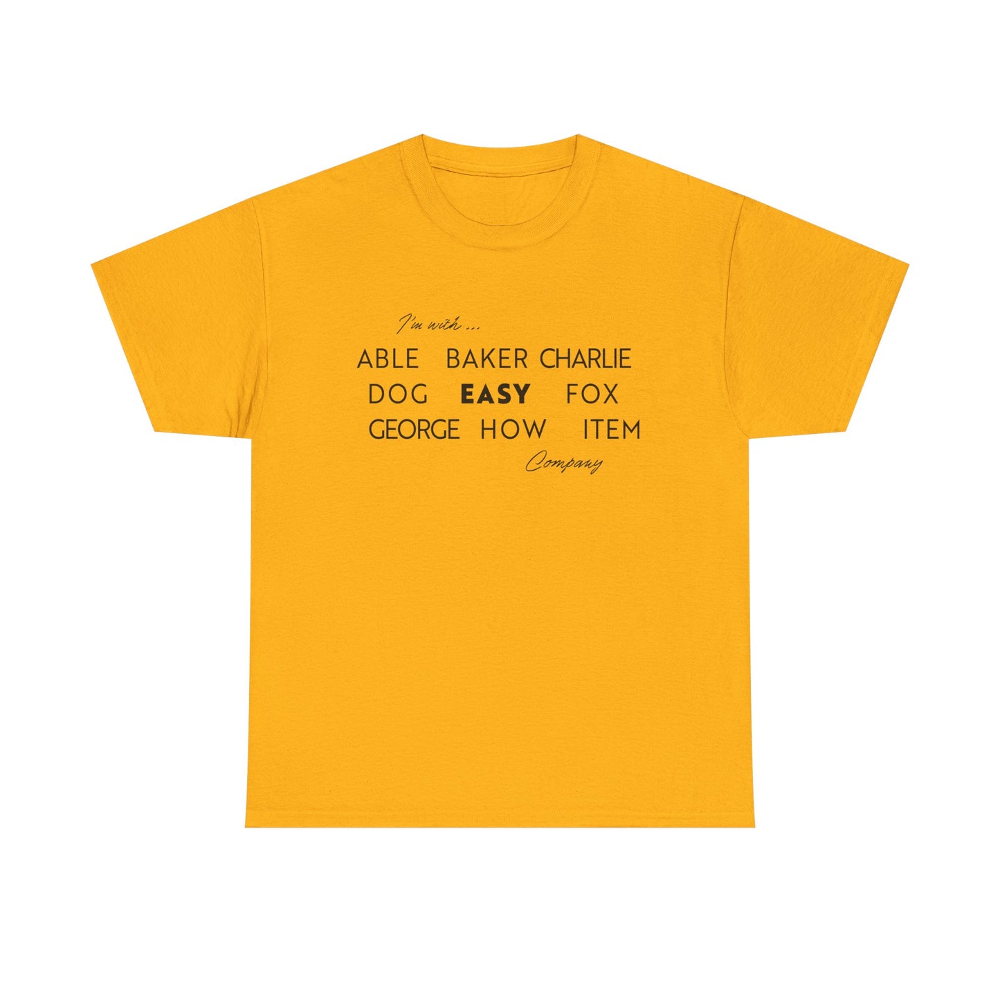 I'm with Easy Company T-shirt