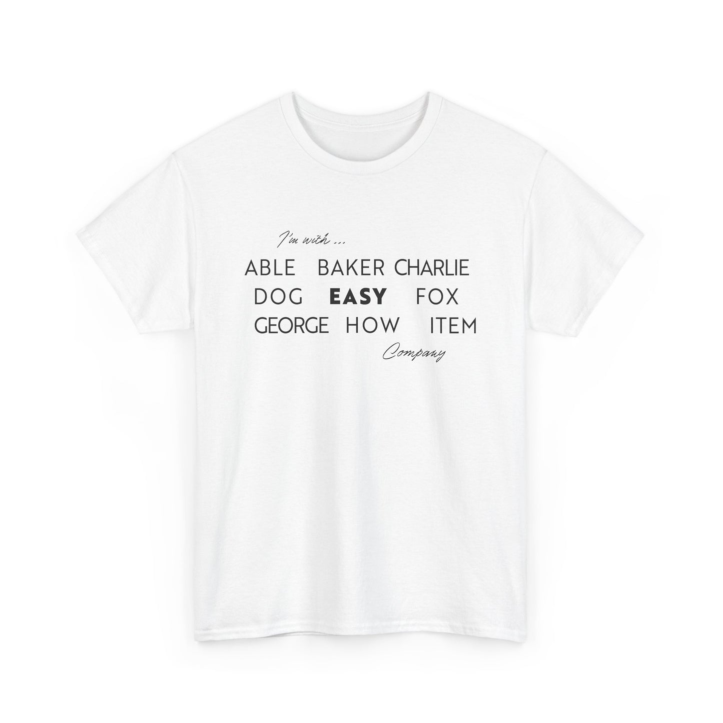 I'm with Easy Company T-shirt