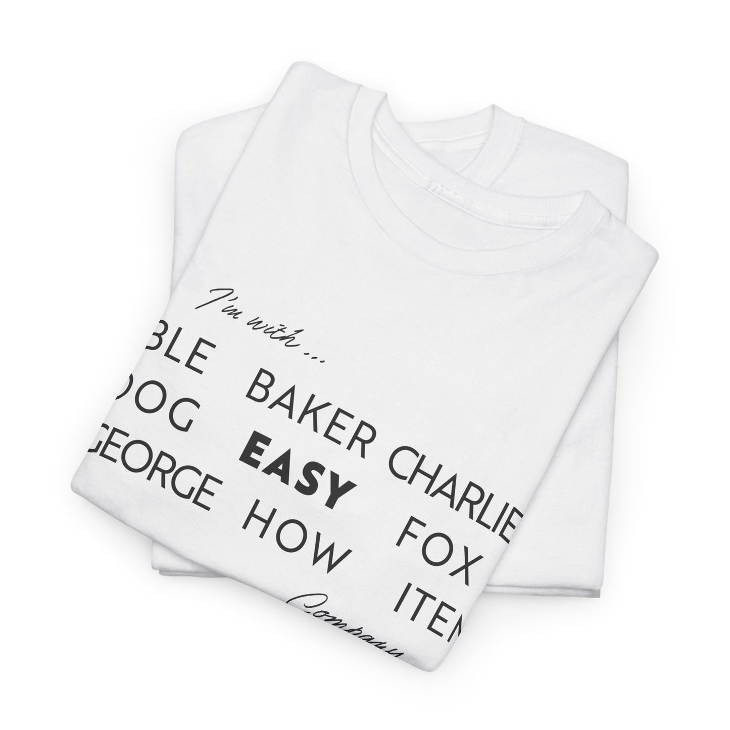I'm with Easy Company T-shirt