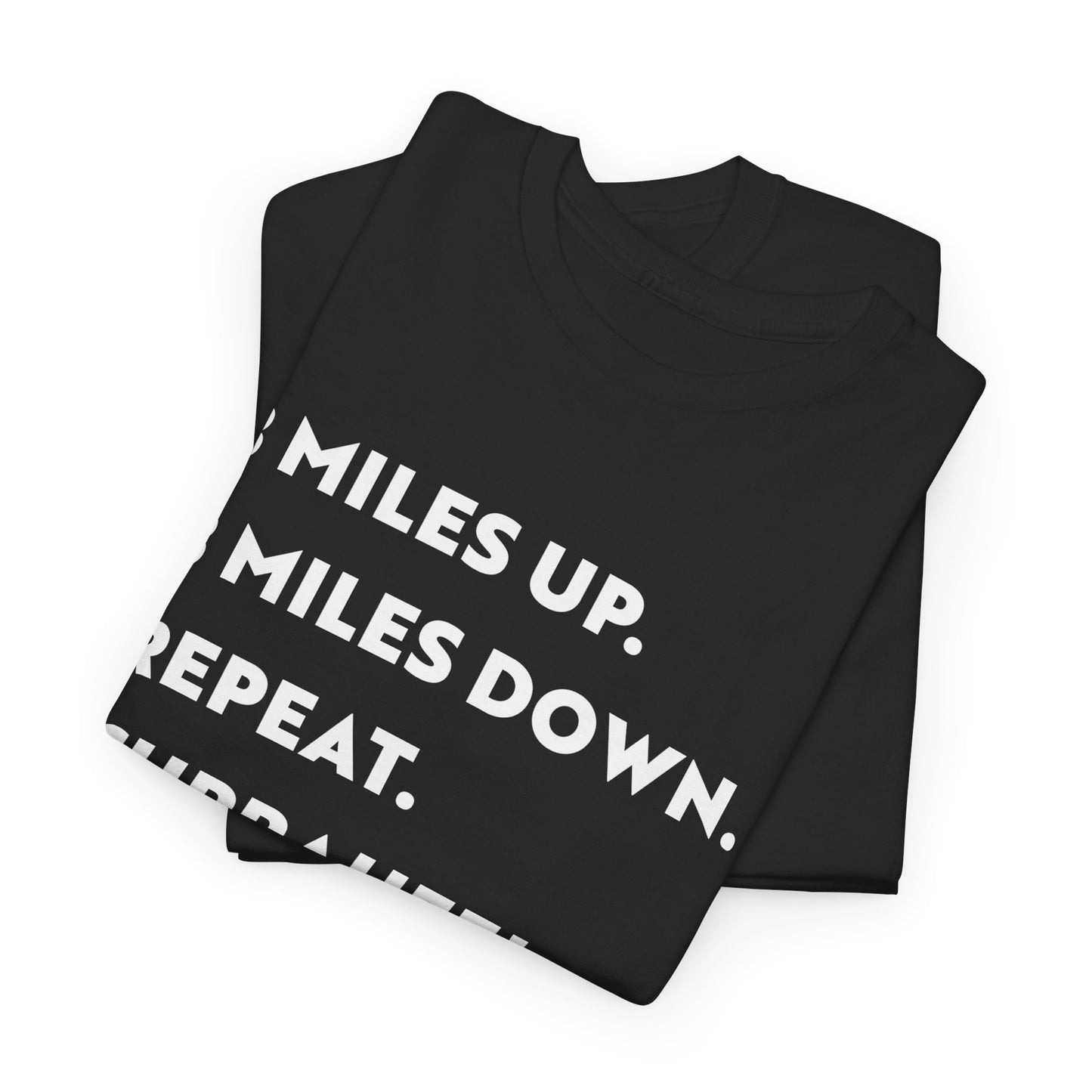 3 Miles Up 3 Miles Down Tee — Band of Brothers Workout Shirt (light on dark)