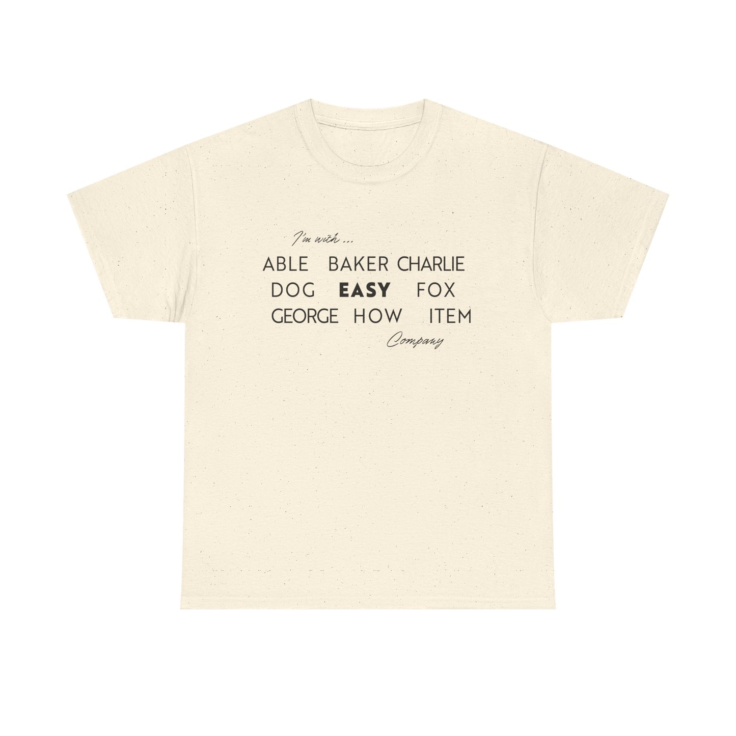 I'm with Easy Company T-shirt