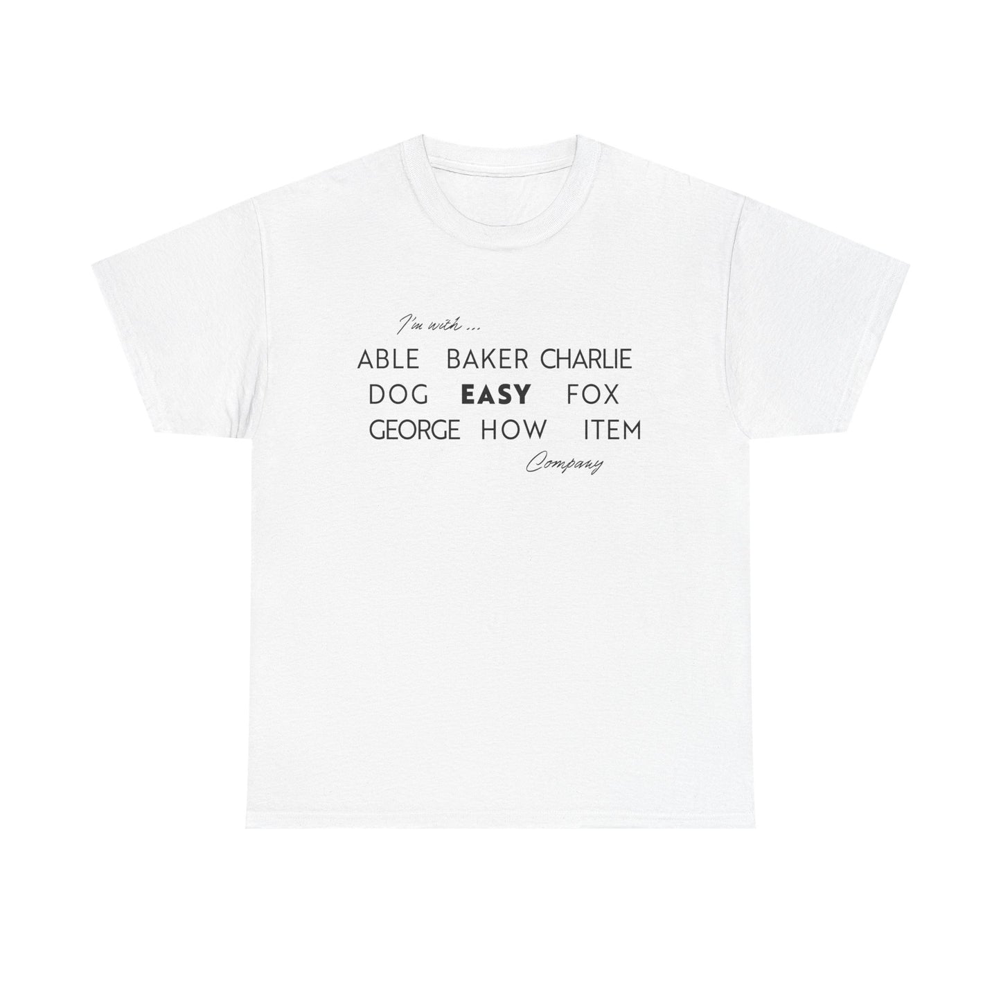 I'm with Easy Company T-shirt
